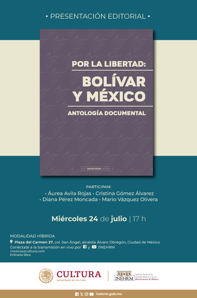 Por la libertad: Bolvar y Mxico. Antologa documental